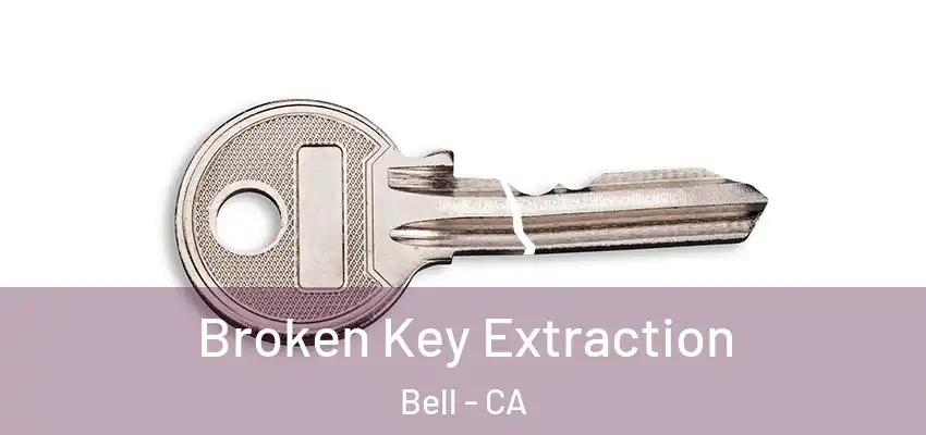  Broken Key Extraction Bell - CA