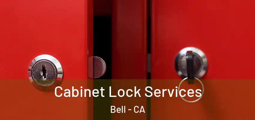  Cabinet Lock Services Bell - CA