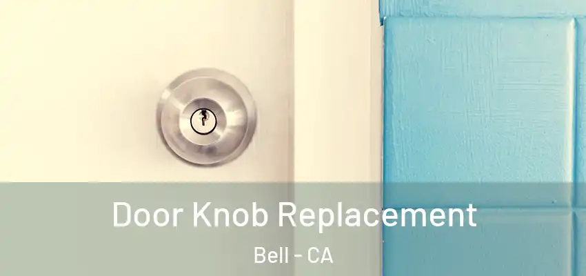  Door Knob Replacement Bell - CA