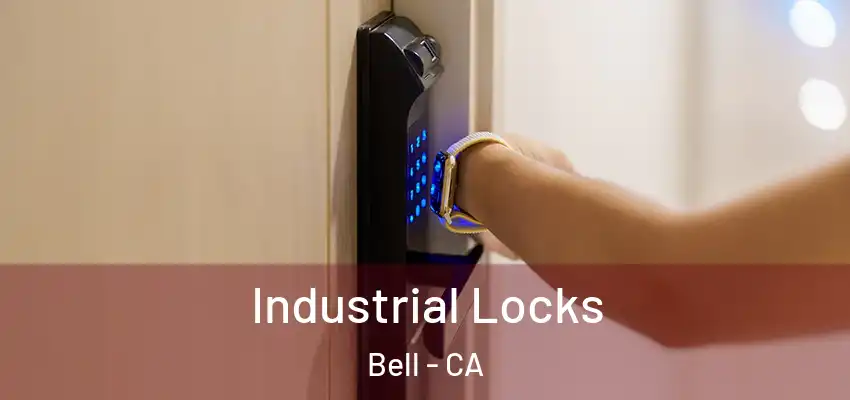  Industrial Locks Bell - CA