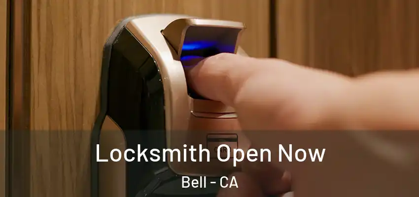  Locksmith Open Now Bell - CA