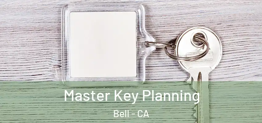 Master Key Planning Bell - CA