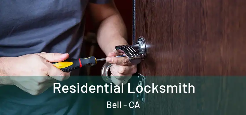  Residential Locksmith Bell - CA