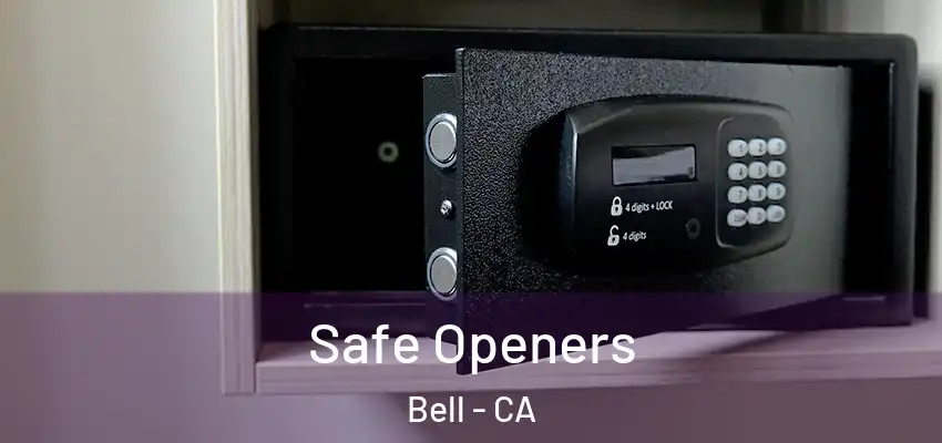  Safe Openers Bell - CA