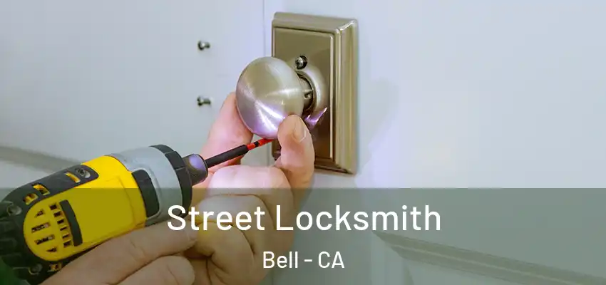  Street Locksmith Bell - CA