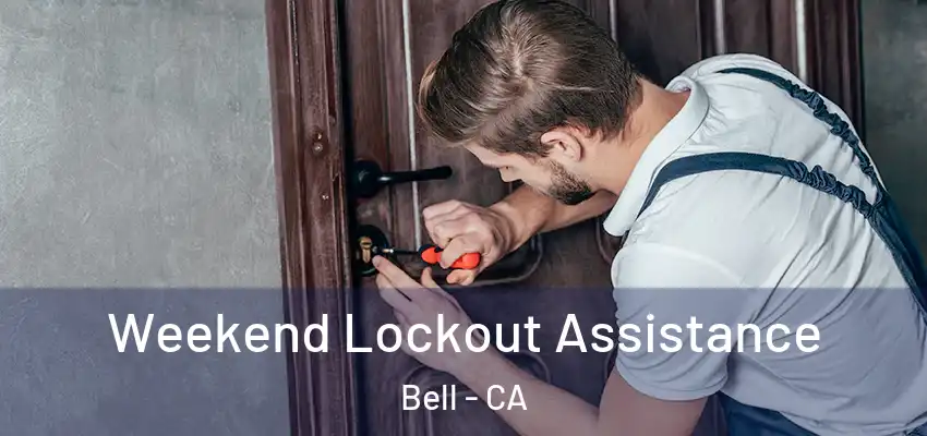  Weekend Lockout Assistance Bell - CA